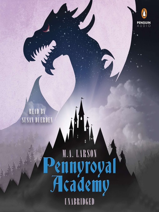 Title details for Pennyroyal Academy by M. A. Larson - Available